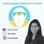 Velopharyngeal Dysfunction in Adults