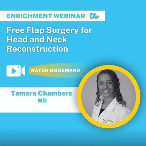 Free Flap Surgery Head Neck Cancer Webinar by Dr. Tamara Chambers from Keck USC Medical Center