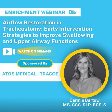 Airway Restoration in Tracheostomy Webinar and Dysphagia and Carmin Bartow and Atos Medical and Tracoe